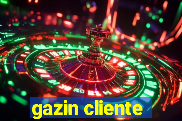 gazin cliente